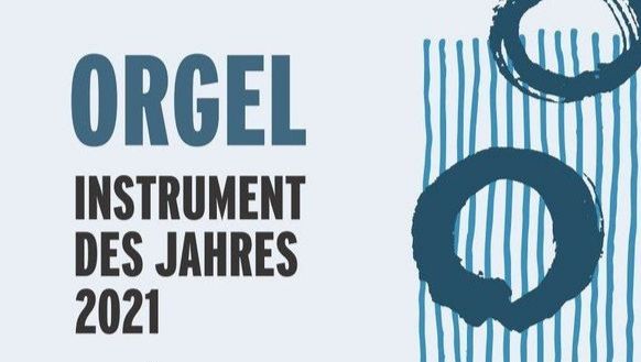 Grafik mit Text 'Orgel - Instrument des Jahres 2021'